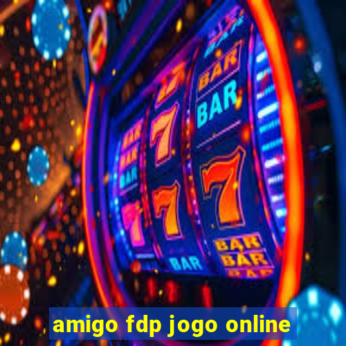 amigo fdp jogo online