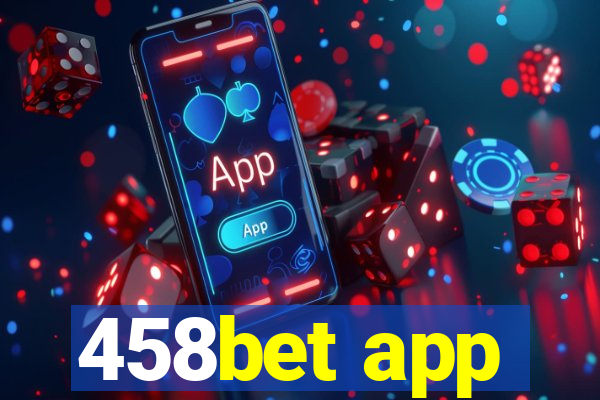 458bet app