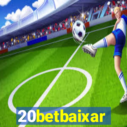 20betbaixar