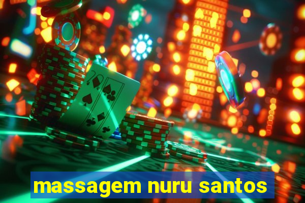 massagem nuru santos