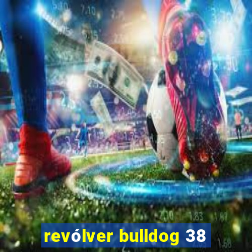 revólver bulldog 38