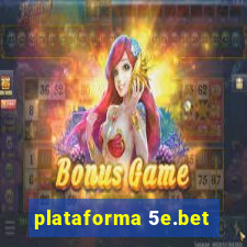 plataforma 5e.bet