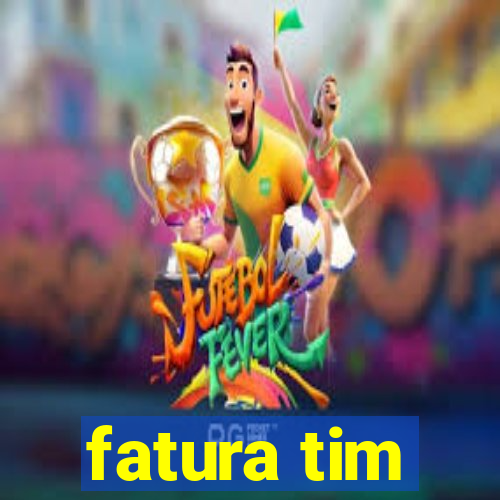 fatura tim