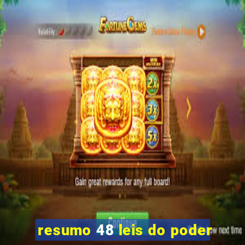 resumo 48 leis do poder