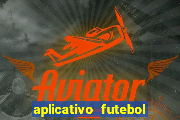 aplicativo futebol da hora 3.3