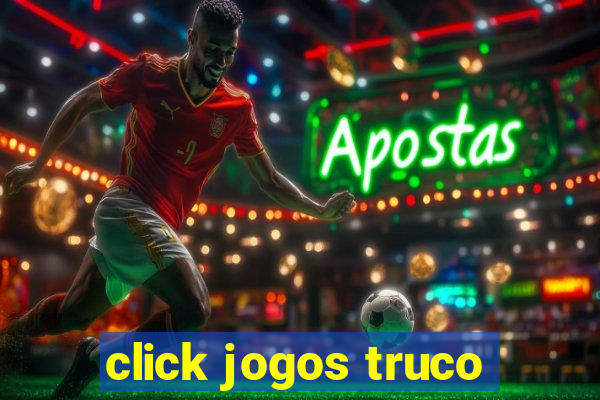 click jogos truco