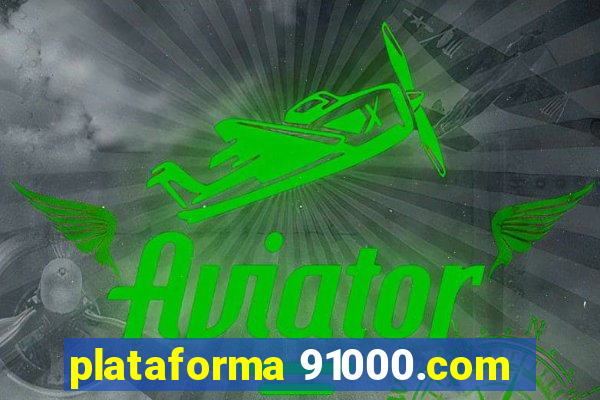 plataforma 91000.com