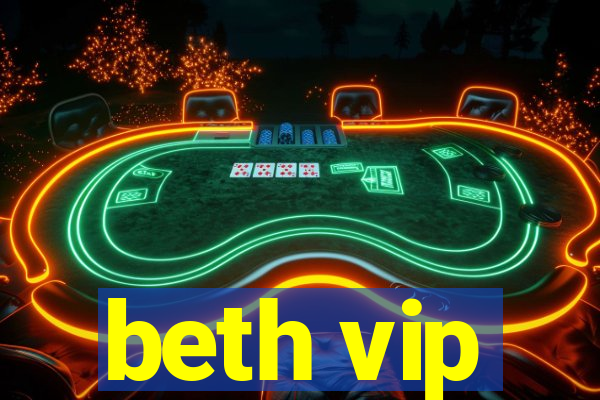 beth vip