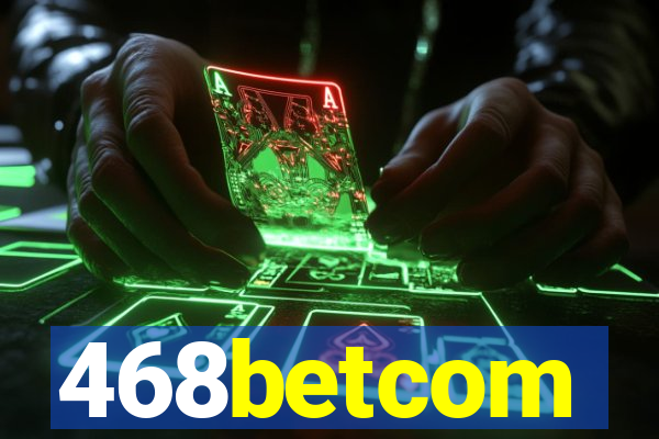 468betcom