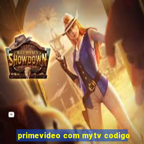 primevideo com mytv codigo