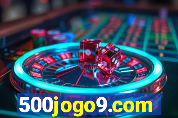 500jogo9.com