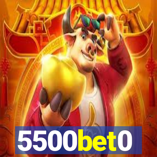 5500bet0