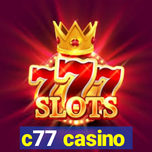 c77 casino