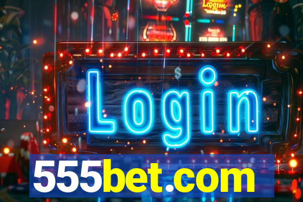 555bet.com