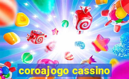 coroajogo cassino