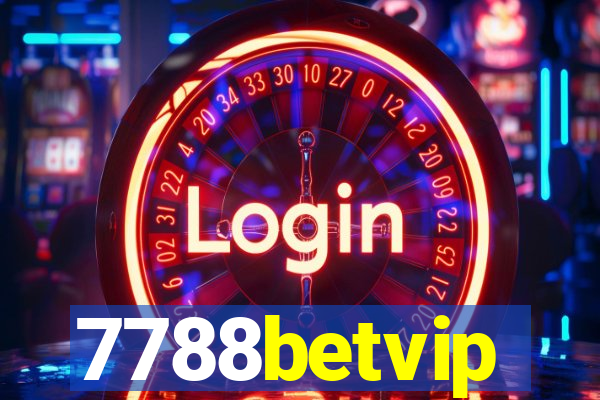 7788betvip