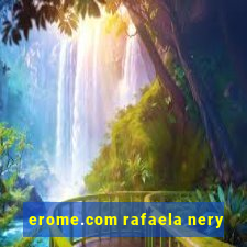 erome.com rafaela nery