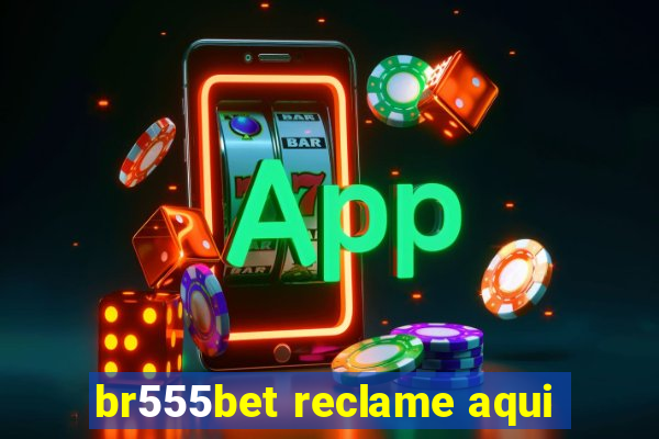 br555bet reclame aqui