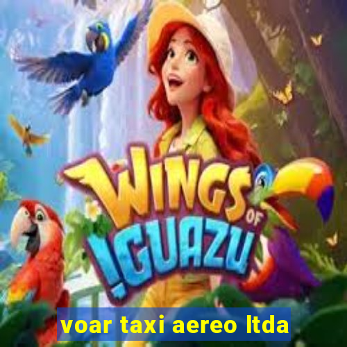 voar taxi aereo ltda