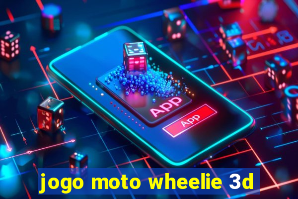 jogo moto wheelie 3d