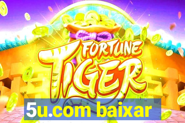 5u.com baixar