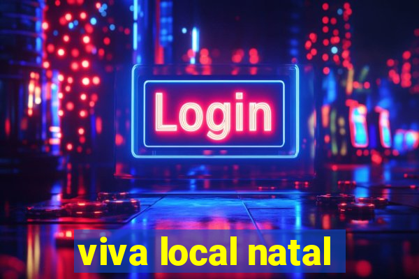 viva local natal