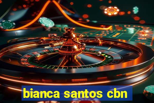 bianca santos cbn