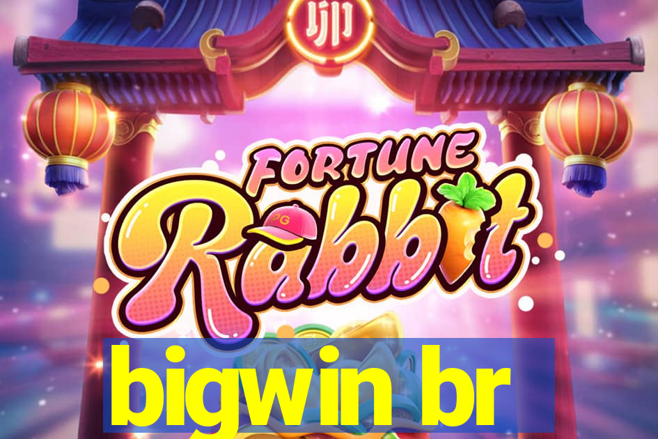 bigwin br