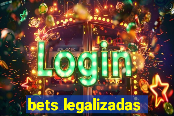 bets legalizadas