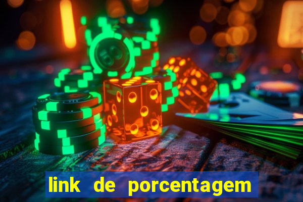 link de porcentagem dos jogos slots