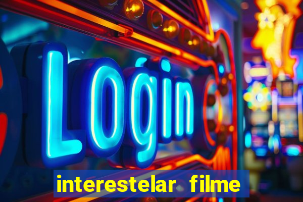 interestelar filme completo dublado telegram interestelar