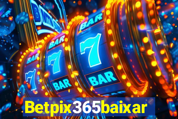 Betpix365baixar