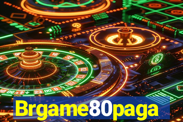 Brgame80paga