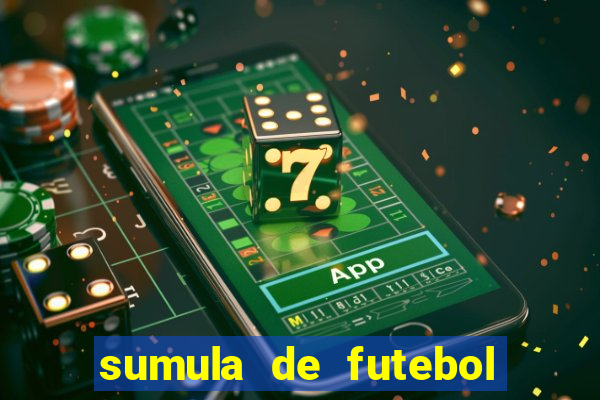 sumula de futebol de campo cbf