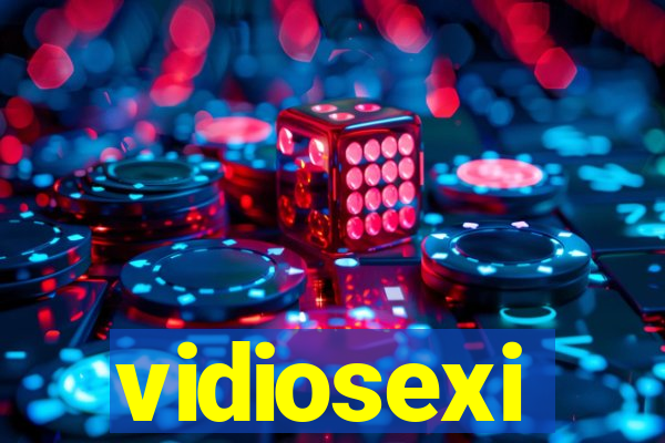 vidiosexi