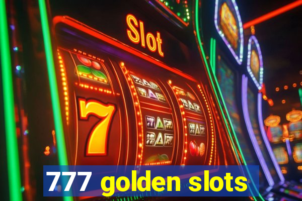 777 golden slots