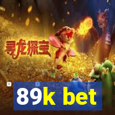 89k bet