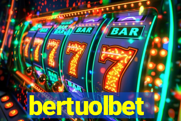 bertuolbet