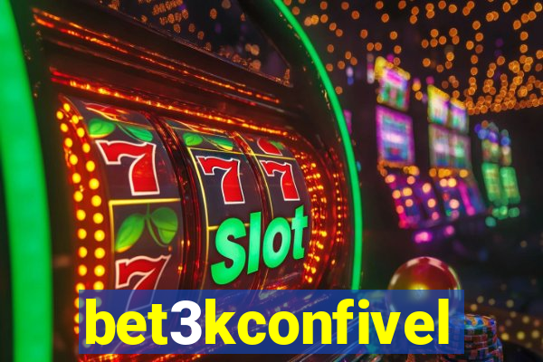 bet3kconfivel