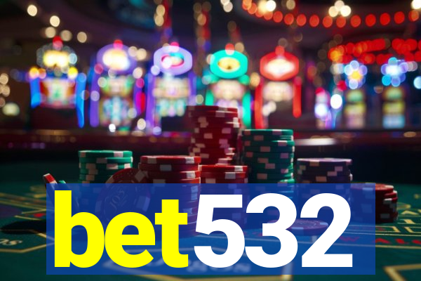 bet532