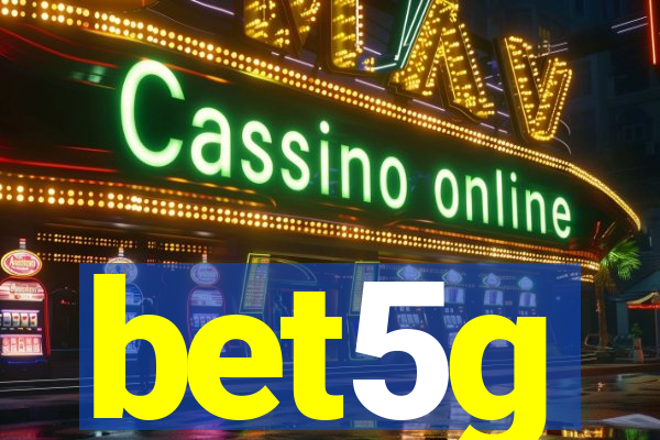 bet5g