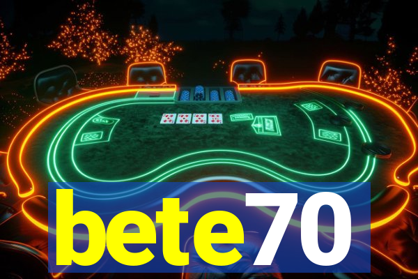 bete70