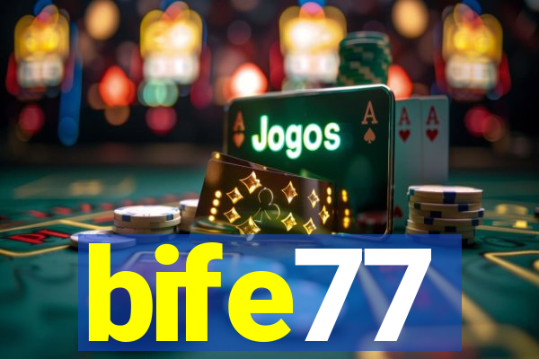 bife77