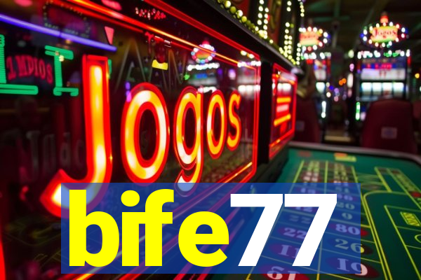 bife77