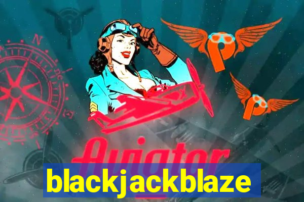 blackjackblaze