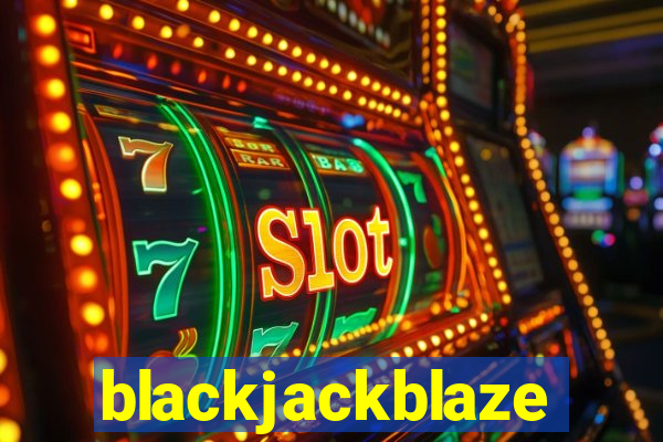 blackjackblaze