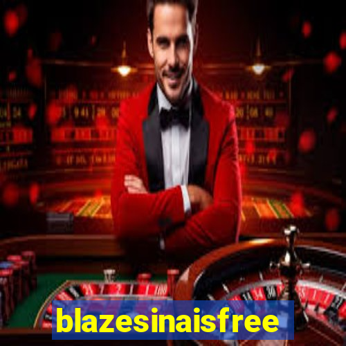 blazesinaisfree