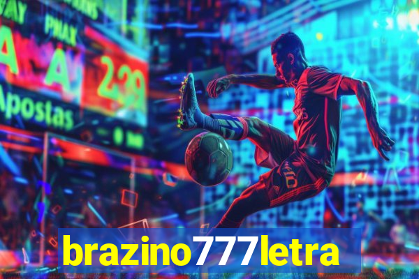 brazino777letra