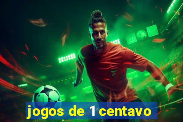 jogos de 1 centavo