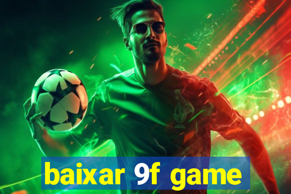 baixar 9f game